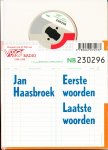 Haasbroek, J. - Eerste woorden laatste woorden + 2 CD's / druk 1