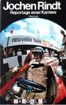 Jochen Rindt - Jochen Rindt Reportage einer Karriere