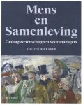 Adelien Decramer - Mens en samenleving Gedragswetenschappen voor managers Adelien Decramer - Mens en samenleving Gedragswetenschappen voor managers