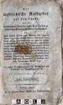  - Der Medicinische Rathgeber auf dem Lande, oder die bewährtesten Mittel der berühmsten Ärtze bey den gewöhnlichen Krankheitsfällen des Menschen