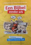 Jong, Matthijs de & Marja Verburg (red.); illustraties van Pieter Geenen - Een Bijbel zonder ark / Columns over de 'Bijbel in Gewone Taal'