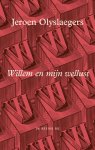 Jeroen Olyslaegers - Willem en mijn wellust