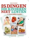 Fiona Faulkner - 25 dingen die kinderen niet lusten Fiona Faulkner - 25 dingen die kinderen niet lusten