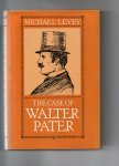 Levey Michael - The Case of Walter Pater