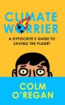 Colm O'Regan - Climate Worrier