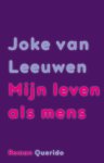 Joke Van Leeuwen - Mijn leven als mens