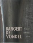 Dankmar Bangert de Vondel - Bangert de Vondel