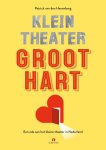 Patrick van den Hanenberg 232333 - Klein theater, groot hart Een ode aan het kleine theater in Nederland
