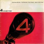 VROOM, N.R.A. [tekst] - Dominique Berretty - Fred Brommet - Sem Presser - Eddy van der Veen - 4 even hier - vier in Frankrijk gevestigde Nederlandse fotografen.