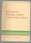 Hogen Esch, Ir. J. A., Dr. F.E. Nijdam, Dr H. Siebeneick - De kleine Nederlandse aardappelatlas