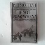 Levi, Primo - If Not Now, When?