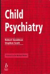 Goodman, Robert; Scott, Stephen - Child Psychiatry Goodman, Robert; Scott, Stephen - Child Psychiatry