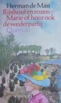 Man, Herman de - RIJSHOUT EN ROZEN & MARIE OF HOOR OOK DE WEDERPARTIJ
