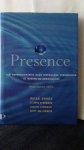 Senge/Scharmer/Jaworski/Flowers, - Presence. Een ontdekkingsreis naar diepgaande verandering in mensen en organisaties.