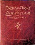 Veth, Cornelis - Muziek en musici in de caricatuur *LUXE EDITIE*
