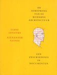 Lefaivre, Liane & Tzonis, Alexander. - De oorsprong van de moderne architectuur : een geschiedenis in documenten.