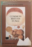 WAKEFIELD, E. M., & R. W. G. DENNIS. - Common British Fungi: a Guide to the More Common Larger Basidiomycetes of the British Isles.