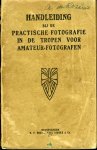 AA - Handleiding bij de practische fotografie in de tropen voor amateurfotografen.