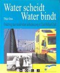 Thijs Gras - Water scheidt, water bindt. Onderweg naar steeds betere ambulancezorg in Zuid-Holland Zuid Thijs Gras - Water scheidt, water bindt. Onderweg naar steeds betere ambulancezorg in Zuid-Holland Zuid