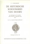 Kerkmeijer, Johan .Christiaan. en Ruyter de Wildt, H.O.J. en de vormgeving van Ko Markusse - De Historische Schoonheid Van Hoorn