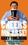 Ricky Tomlinson - Cheers My Arse!