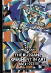 GRAY, CAMILLA. - The Russian Experiment in Art 1863-1922  [World of Art Series]