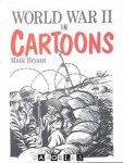Mark Bryant - World War II in Cartoons Mark Bryant - World War II in Cartoons