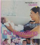 Annemarie van Dijk Karen Kroonstuiver - De bevalling van je eerste kind Annemarie van Dijk Karen Kroonstuiver - De bevalling van je eerste kind