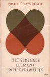 Wright, Dr. Helena - Het seksuele element in het huwelijk. Een boek voor gehuwden en voor hen die op het punt staan te gaan trouwen