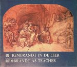 Schatborn, Peter - Bij Rembrandt in de Leer = Rembrandt as Teacher