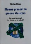 V. Klaus - Blauwe planeet in groene kluisters