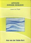 HEIDE-KORT, ANS VAN DER - Afstand zonder horizon. Roman over Nepal