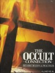 Brookesmith, Peter (editor) - The Occult Connection, Bizarre beliefs & Practices. The ways in which man has tried to make sense of his universe