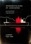 Gerritsen, P. en H.G.W. Visser - Brandbestrijding op Zeeschepen