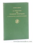 Gaboury, Antonio. - La structure des évangiles synoptiques. La structure-type à l'origine des synoptiques.