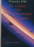 Icke, Vincent. - De Ruimte van Christiaan Huygens.