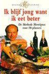 Michel Montignac - Ik blijf jong want ik eet beter