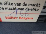 Baeyens, Walter. - De elite van de macht. De macht van de elite.
