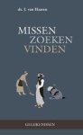 Haaren, Ds. J. van - Missen, zoeken, vinden. Gelijkenissen. Drietal preken.