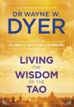 Wayne Dyer - Living the Wisdom of the Tao