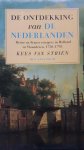 Strien, Kees van - De ontdekking van De Nederlanden. Britse en Franse reizigers in Holland en Vlaanderen, 1750-1795