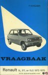 OLYSLAGER, Piet - Vraagbaak renault 5L, 5TL en 5LS 1972-1975
