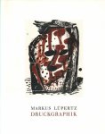 Lüpertz, Markus; Gohr, Siegfried [et al.]. - Markus Lüpertz:  Druckgraphik. Werkverzeichnis 1960-1990.
