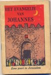  - Het evangelie naar Johannes Nieuwe vertaling op last van het Nederlandsch Bijbelgenootschap