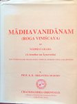 Madhavakara (translated by prof. K.R. Srikanta Murthy) - Madha Vanidanam / Madhava Nidanam (Roga Viniscaya) of Madhavakara; a treatise on Ayurveda [Madhava Nidana]