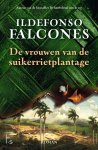 Ildefonso Falcones 54065 - De vrouwen van de suikerrietplantage