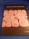  - Peinture aborigene contemporaine des déserts du centre et de l'ouest australiens : collection Marc Sordello & Francis Missana : 9 novembre 2007-10 février 2008