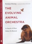 Honing, Henkjan. - The Evolving Animal Orchestra: In search of what makes us musical.
