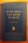 Schilder H.J. - Op de grens van kerk en secte