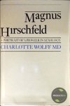 Charlotte Wolff - Magnus Hirschfeld : A Portrait of a Pioneer in Sexology